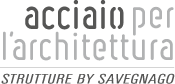 Acciaio per l'architettura - Strutture by Savegnago